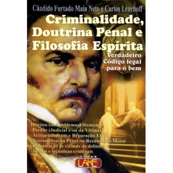 Criminalidade, Doutrina Penal e Filosofia Espírita