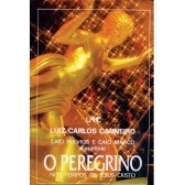 O Peregrino - Nos tempos de Jesus Cristo