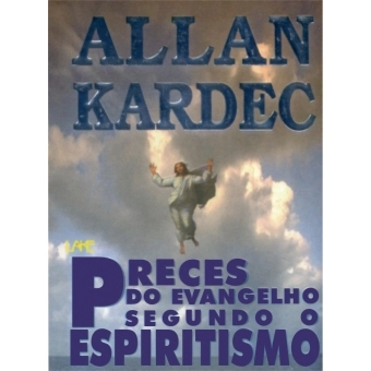 Preces do Evangelho Segundo o Espiritísmo - Bolso