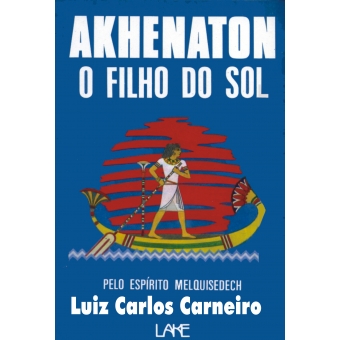AKHENATON - O filho do sol