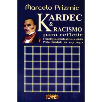 Kardec & Racismo - Para refletir