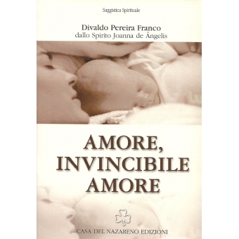 Amore, Invincibile Amore
